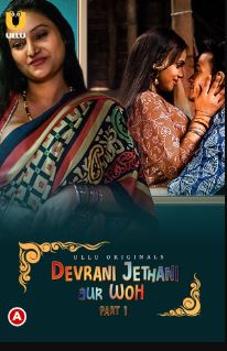 Devrani Jethani Aur Woh Part 1 2023 Hindi Ullu Web Series Download 480p 720p 1080p Filmy4Wap Filmyzilla