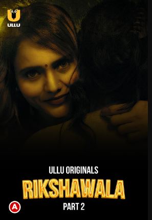 Rikshawala Part 2 2023 Hindi Ullu Web Series Download 480p 720p 1080p Filmy4Wap Filmyzilla