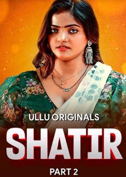 Shatir Part 2 Filmy4Wap 2025 Hindi Ullu Web Series